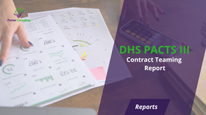 DHS PACTS III Contract Teaming Report