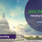 DHS PACTS III Industry Q&A Review (webinar recording)