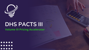 DHS PACTS III Pricing Accelerator